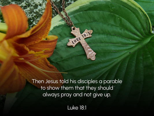 Luke 18:1 Necklace * Always Pray and Never Give Up Necklace * Bible Verse Gifts * Christian Cross Jewelry for Men for Women * Luke 18 1